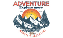 Adventure At The Mountain Graphic Artwork For T Shirt And Others. Mountain With Tree Retro Vintage Print Design. 