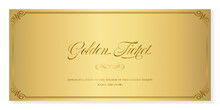 Golden Ticket. Vector Premium Ticket Template In Classic Style For Any Event. Can Be Used For Web And Print.