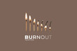 Burnout syndrome represented by burning matches with text