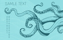 Illustration With Tentacles, Graphic Style. Green And Blue Colours 