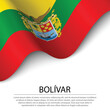 Waving flag of Bolivar is a region of Colombia on white backgrou