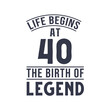 © Stockia - 40th birthday design, Life begins at 40 the birthday of legend