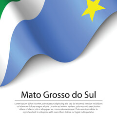 Waving flag of Mato Grosso do Sul is a state of Brazil on white