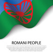 Waving flag of Romani people on white background. Banner or ribb