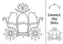 Vector Dot-to-dot And Color Activity With Cute Carriage. Magic Kingdom Connect The Dots Game For Children With King Transport. Fairy Tale Coloring Page For Kids. Printable Worksheet.