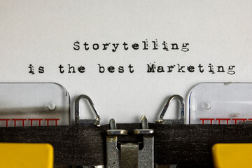 Storytelling is the best market written on an old typewriter