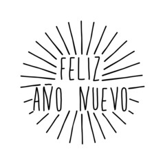 Wall Mural - Banner con frase Feliz Año Nuevo en español manuscrito con líneas en círculo en color negro, para su uso en invitaciones y tarjetas de felicitación