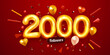 2k or 2000 followers thank you. Golden numbers, confetti and balloons. Social Network friends, followers, Web users. Subscribers, followers or likes celebration.