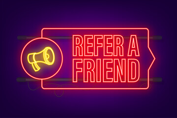 Canvas Print - Megaphone refer a friend. Neon style. Vector stock illustration