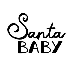 Wall Mural - Santa baby as a Christmas quote great for Christmas cards or posters. Traditional xmas saying as a season greeting. Add this text to your holiday graphics. Vector text.