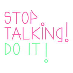 motivating phrase, stop talking, do it! pink and green for stickers or postcards