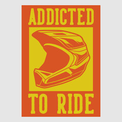 Canvas Print - vintage poster design addicted to ride retro illustration