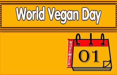 01 November, World Vegan Day, Text Effect on yellow Background