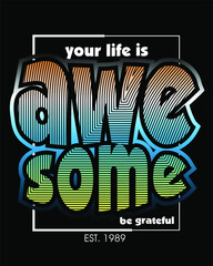 awesome typography Vector illustration for t shirt and other uses