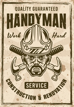Handyman And Construction Service Vintage Poster With Worker Head In Hard Hat And Hammers Vector Illustration. Layered, Separate Grunge Texture And Text