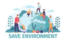 Flat People Gardening And Save Environment Ecology On Earth Globe. Volunteers Community Protect World Nature, Planting Trees Vector Concept