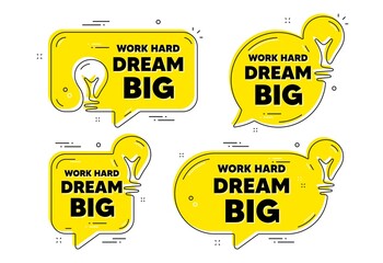 Wall Mural - Work hard dream big motivation quote. Idea yellow chat bubbles. Motivational slogan. Inspiration message. Work hard dream big chat message banners. Idea lightbulb balloons. Vector