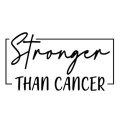 Wall Mural - stronger than cancer background lettering calligraphy, inspirational quotes, illustration typography ,vector design