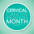 © Waseem Ali Khan - Cervical Cancer awareness month is observed every year in January, It occurs most often in women over age 30. Vector illustration