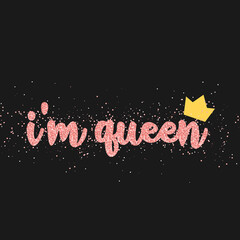 I am queen. Pink glitter lettering. Vector for design, print.