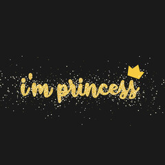 Wall Mural - I am princess. Yellow glitter lettering. Vector for design, print.