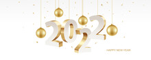 Happy New Year 2022. Golden 3D Numbers With Christmas Decoration And Confetti On A White Background. Holiday Greeting Card Design.