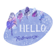 Hand Drawn Lettering Winter Phrase On White Background. Hello February - Inscription Calligraphy Text With Typography Design On Watercolor Violet Blot With Snow And Purple Trees