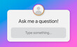 © kasheev - Instagram Ask me Question Sticker, Social Media Question, User Interface Design Vector, Vector Illustration, Social Network Label, Internet Communication