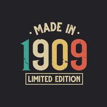 Vintage 1909 Birthday, Made In 1909 Limited Edition