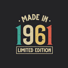 Vintage 1961 Birthday, Made In 1961 Limited Edition