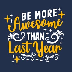 Wall Mural - Be more awesome than last year quote typography design template