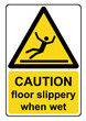 Caution floor slippery when wet yellow warning sign