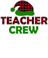 Teacher crew, Santa hat shirt, Christmas teacher shirt  print template