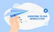 Newsletter subscription banner. Vector illustration for online marketing and business. Female hand with paper plane on a blue background. Template for mailing and newsletter.