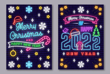 Set Of Merry Christmas And 2022 Happy New Year Posters In Neon Style. Collection Of Neon Signs, Design Template, Brochure, Glowing Poster. Bright Neon Advertising Of Xmas, Christmas And New Year