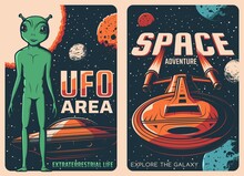 UFO Area And Spaceship Retro Posters. Alien Life, Space Exploration Adventure And Galaxy Travel Sci-Fi Poster, Vector Vintage Banner With Extraterrestrial Creature, Flying Saucer And Future Spacecraft