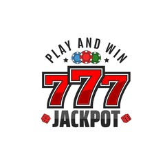casino jackpot sign, vector emblem with red 777 lucky number and poker chips, play and win motto and