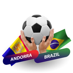 Soccer football competition match, national teams andorra vs brazil