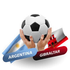 Soccer football competition match, national teams argentina vs gibraltar