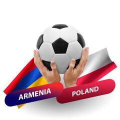 Soccer football competition match, national teams armenia vs poland