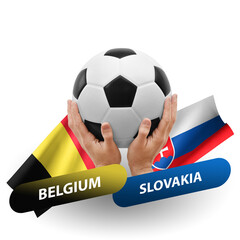 Soccer football competition match, national teams belgium vs slovakia