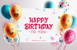 Birthday greeting vector template design. Happy birthday text in white board empty space with balloon smileys and pattern elements for birth day card decoration. Vector illustration.
