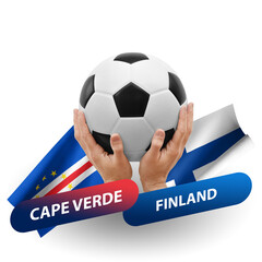 Soccer football competition match, national teams cape verde vs finland