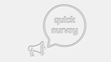 Leinwandbilder - Quick Survey text. Megaphone with text quick survey speech bubble banner. Loudspeaker. 4K video motion graphic