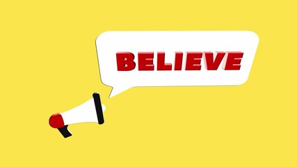 Fototapete - 3d realistic style megaphone icon with text Believe isolated on yellow background. Megaphone with speech bubble and believe text on flat design. 4K video motion graphic