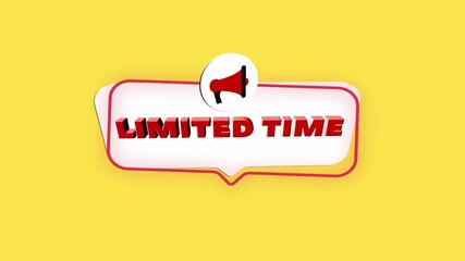 Aufkleber - 3d realistic style megaphone icon with text Limited time isolated on yellow background. Megaphone with speech bubble and limited time text on flat design. 4K video motion graphic
