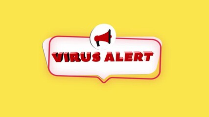Leinwandbilder - 3d realistic style megaphone icon with text Virus alert isolated on yellow background. Megaphone with speech bubble and virus alert text on flat design. 4K video motion graphic