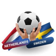 Soccer football competition match, national teams netherlands vs sweden