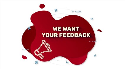Leinwandbilder - Megaphone with text We want your feedback. Memphis style banner with abstract geometric shapes on red background. Banner and outline round elements with megaphone. 4K video motion graphic