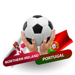 Soccer football competition match, national teams northern ireland vs portugal